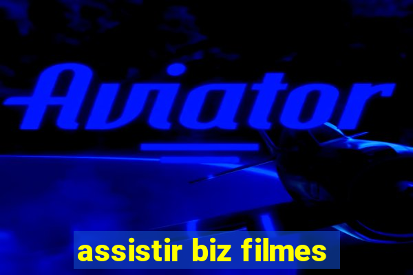 assistir biz filmes